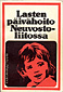 Lasten p�iv�hoito Neuvostoliitossa